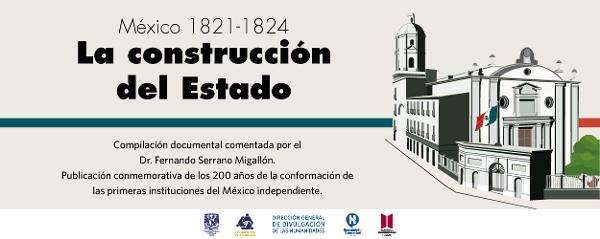 México 1821-1824. La construcción del Estado