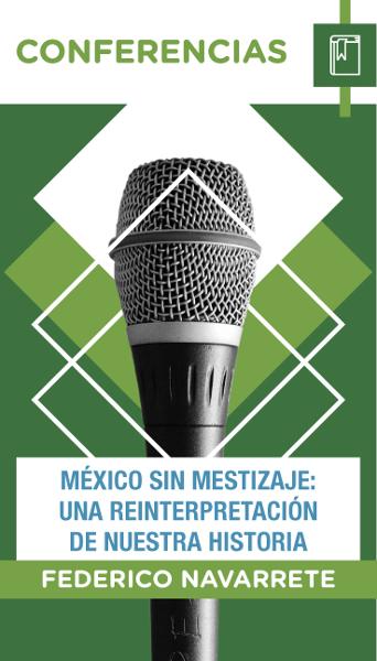 México sin mestizaje: una reinterpretación de nuestra historia