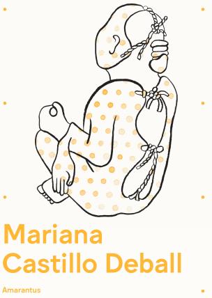 Mariana Castillo Deball. Amarantus