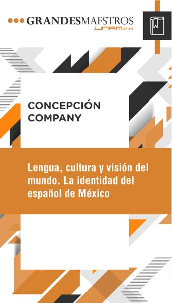 Lengua, cultura y visión del mundo. La identidad del español de México